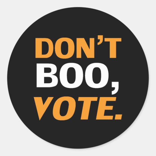 "Boo nicht, vote" schwarz-orange weißes Halloween Runder Aufkleber (Vorderseite)