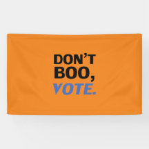 "Boo not, vote" Wahl schwarz-blau orange