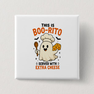 „Boo-Rito mit Extra-Käse serviert“ Design Button