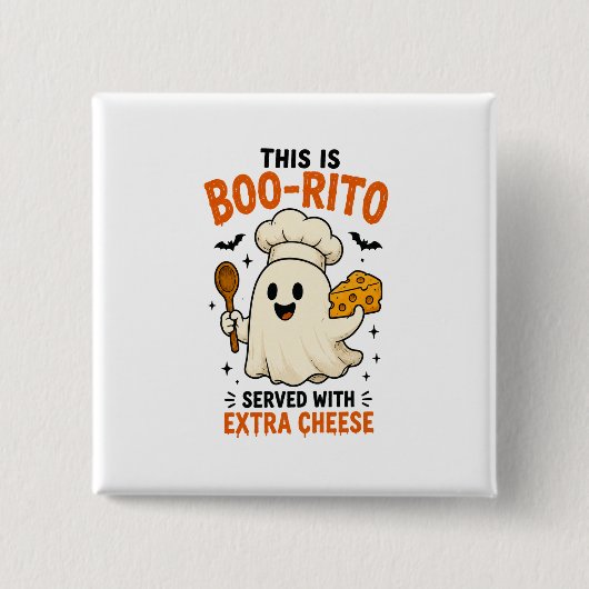 „Boo-Rito mit Extra-Käse serviert“ Design Button (Vorderseite)