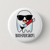 Boo-ster Shot Funny Ghost Vaccine Pun Button (Vorderseite)