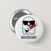 Boo-ster Shot Funny Ghost Vaccine Pun Button (Vorne & Hinten)