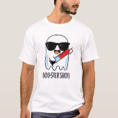 Boo-ster Shot Funny Ghost Vaccine Pun T-Shirt (Vorderseite)