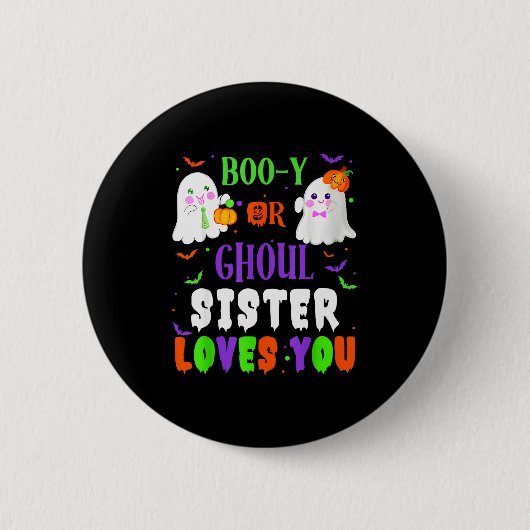 Boo-y oder Ghoul-Schwester liebt dich Boo Hallowee Button (Vorderseite)