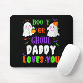 Boo-y Or Ghoul Daddy Loves You Boo Halloween Baby  Mousepad (Mit Mouse)