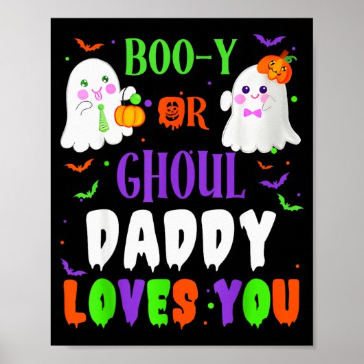 Boo-y Or Ghoul Daddy Loves You Boo Halloween Baby Poster (Vorne)