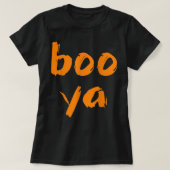 Boo Ya Funny Sprichwort Halloween Kostüm Ghost Boo T-Shirt (Design vorne)