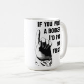 Booger Pick You First Funny Mug Kaffeetasse (VorderseiteRechts)