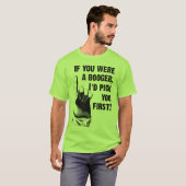 Booger Pick You First Funny Shirt (Vorne ganz)