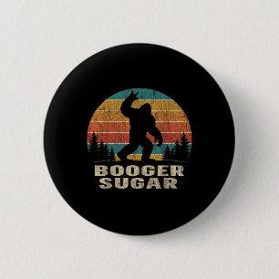 Booger Sugar Sasquatch Lustiges Meme Button