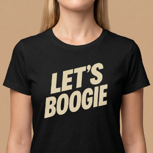 Boogie des lassend - Tanzen T-Shirt