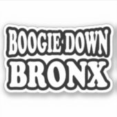 Boogie Down Bronx, NYC Aufkleber (Vorderseite)