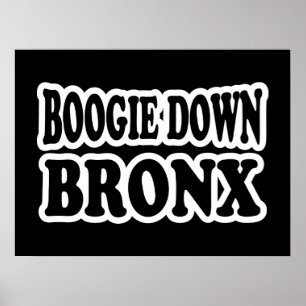 Boogie Down Bronx, NYC Poster
