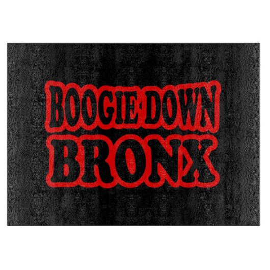 Boogie Down Bronx, NYC Schneidebrett (Vorderseite)