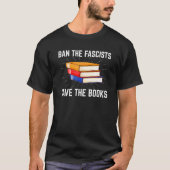 Book Ban The Fascists Save The Books 1 T-Shirt (Vorderseite)