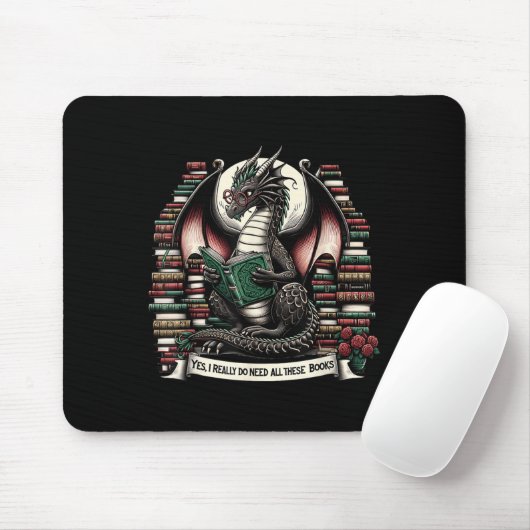 Book Dragon Yes I Really Do Need All These Books Mousepad (Mit Mouse)