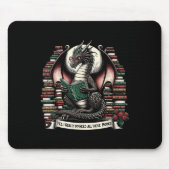 Book Dragon Yes I Really Do Need All These Books Mousepad (Vorne)