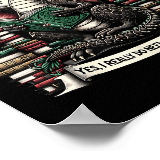 Book Dragon Yes I Really Do Need All These Books  Poster (Ecke)