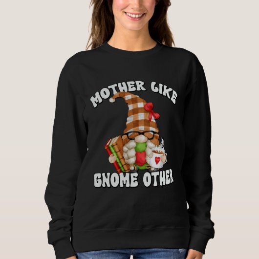 Book Gnome Mom Saying For Tea Grandma Librarian Sweatshirt (Vorderseite)