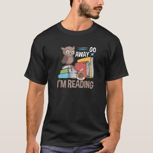 Book Go Away I'm Reading T-Shirt (Vorderseite)