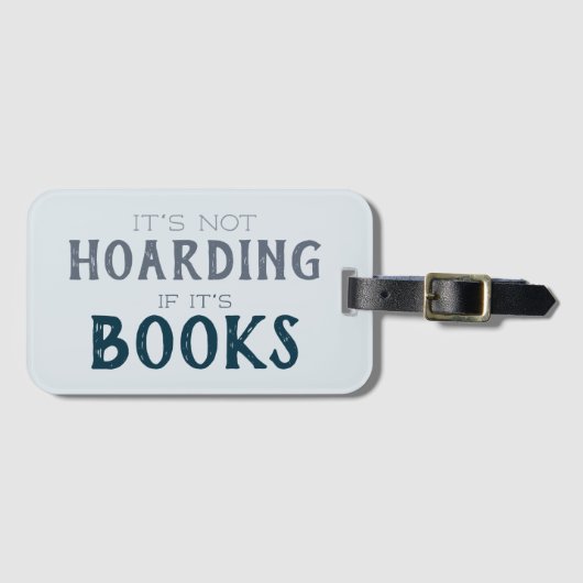 Book Hoarding Funny Bibliophile Readers Nerd Gepäckanhänger (Vorderseite (Horizontal))