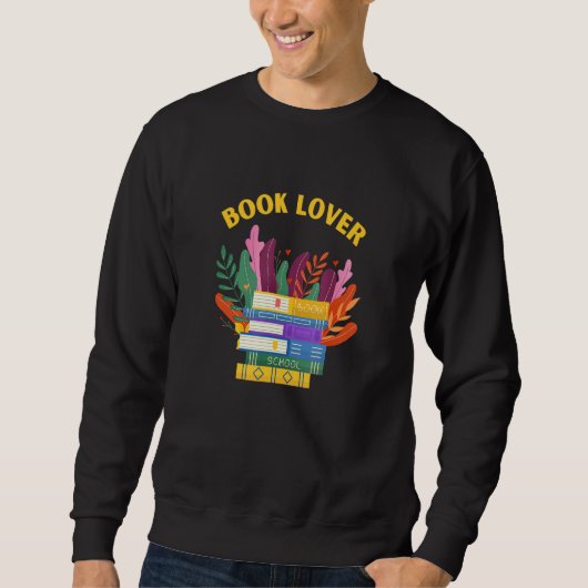 Book Lover Plants love Big Books Read Sweatshirt (Vorderseite)