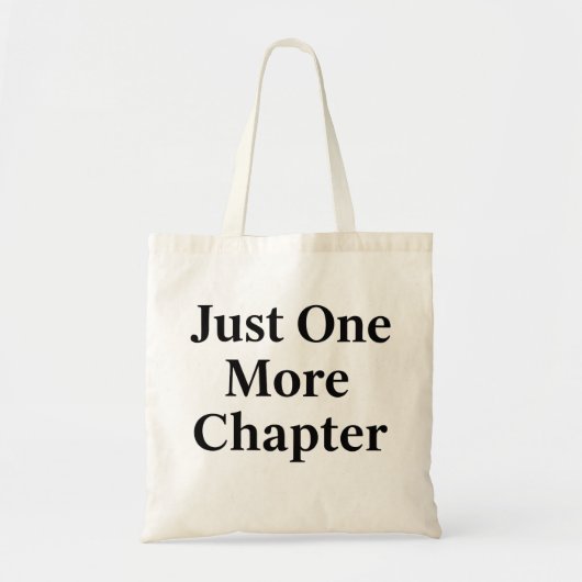 Book Lover Tote Bag | "Just One More Chapter" Gift Tragetasche (Vorne)