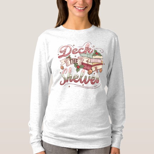 Book Lovers Deck the Shelves Christmas T-Shir T-Shirt (Vorderseite)