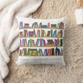 Book Lover's "I have no shelf Kontrolle" personali Kissen