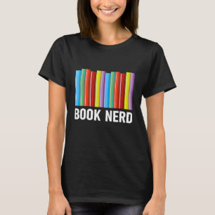 Book Nerd Books Bookworm Bookaholic Reader Girls T-Shirt