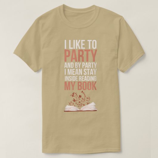 Book Reader I like to Party by Reading My Favorite T-Shirt (Design vorne)