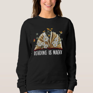 Book reading is magical sweatshirt