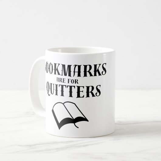 Book Spaß: Buchmarken sind für Quitters Kaffeetasse (Vorderseite Links)