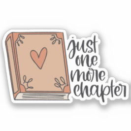 Book Sticker, Just one more chapter Aufkleber