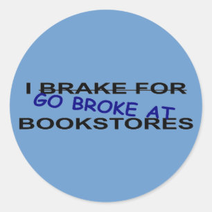 Book Worms I Go Broke in Bookshops Stickers