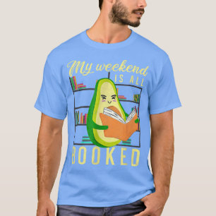 Booked Avocado Librarian My Weekend Is All 2022  T-Shirt