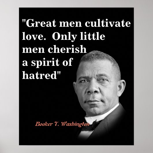 Booker T. Washington Zitat über große Männer Poster (Vorne)