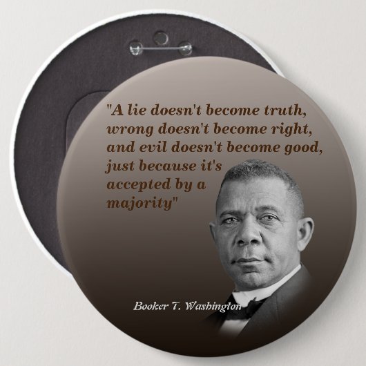 Booker T. Washington Zitat zur Wahrheit, richtig,  Button (Vorne & Hinten)