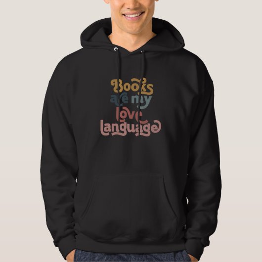 Books Are My Love Language Bookish Book Book Nerd Hoodie (Vorderseite)