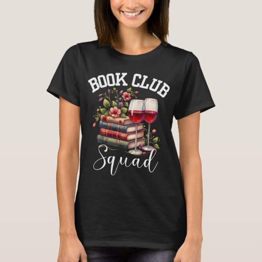 Books Club Squad Reading Group Wein Drink Lover T-Shirt (Vorderseite)