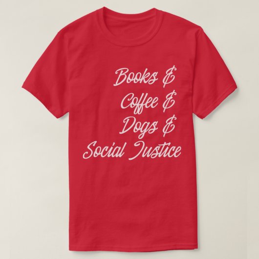 Books Coffee Hogs Social Justice I T-Shirt (Design vorne)