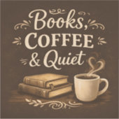 Books, Coffee & Quiet – Dark Academia Book Lover Aufkleber (Vorderseite)