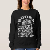 Books Helping Introverts Avoid Conversations Intro Sweatshirt (Vorderseite)