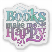 Books Make Me Happy Aufkleber (Vorderseite)