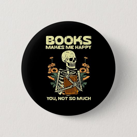 Books Make Me Happy Skeleton Read Reading Libraria Button (Vorderseite)