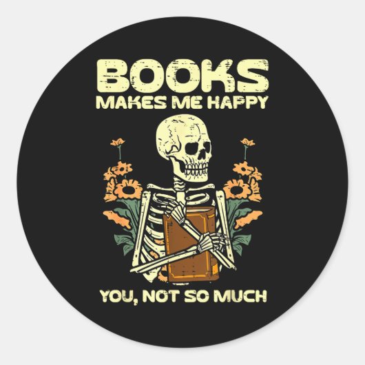 Books Make Me Happy Skeleton Read Reading Libraria Runder Aufkleber (Vorderseite)