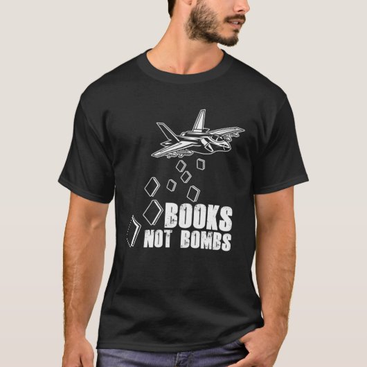 Books Not Bombs Book  Reader Reading Literature T-Shirt (Vorderseite)