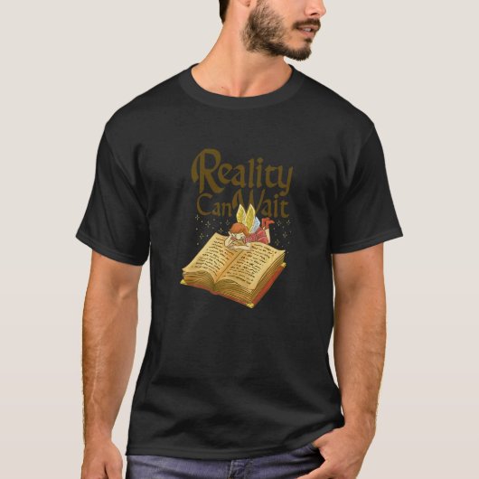 Books Reality can wait reading reader T-Shirt (Vorderseite)