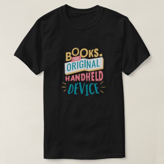 Books the Original Handheld Device Funny Bookworm T-Shirt (Design vorne)