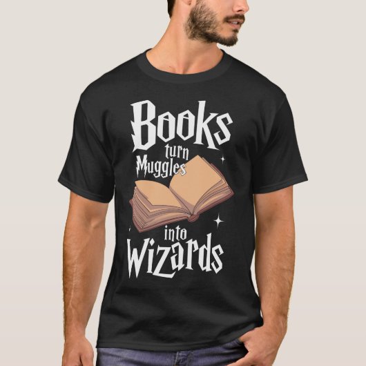 Books Turn Muggles Into Wizards T-Shirt (Vorderseite)